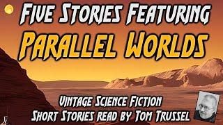 5 stories: Parallel Worlds -Selected Vintage Science Fiction Audiobook readalong human voice