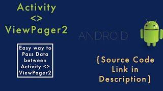 Data transfer between Activity and ViewPager2 Fragments | ViewPager2 | Activity