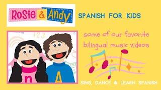 Rosie & Andy: Spanish for Kids- Bilingual Music Videos