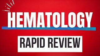 High Yield Hematology Review