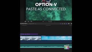 Final Cut Pro Shortcut | Option-V | Paste as Connected