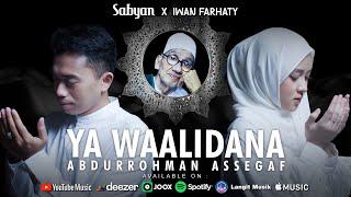 YA WALIDANA ABDURROHMAN ASSEGAF - SABYAN