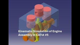 Easy Kinematic Simulation of Engine Assembly in CATIA V5 | Step-by-Step Guide