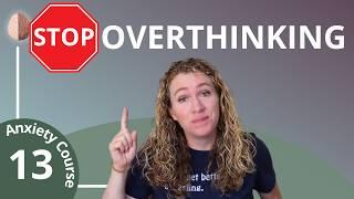 How to Stop Overthinking: Master the ACT Skill of Cognitive Defusion 13/30