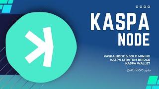 Kaspa Node & Solo mining under 10 mins