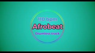 Afrobeat drumless track 110 bpm