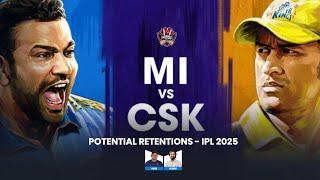 CSK & MI Potential Retentions IPL 2025|Pdoggspeaks|IPL2025