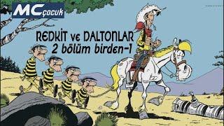 REDKİT VE DALTONLAR 2 Bölüm Birden-1