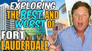 Fort Lauderdale, Florida: The GOOD, The BAD And Everything In Between