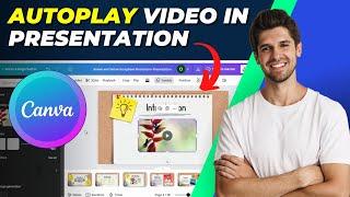 How To Autoplay Video in Canva Presentation | Step-by-Step Guide