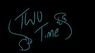 two time//EYESTRAIN (oc animatic)
