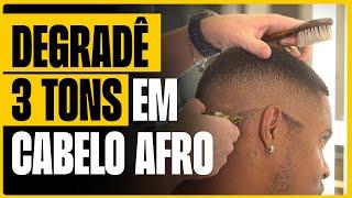 Degrade 3 Tons em cabelo Afro by: Seu Elias. Passo a Passo.