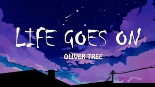 Oliver Tree - Life goes on ( Lyrics ) " On and on and on " Tiktok song