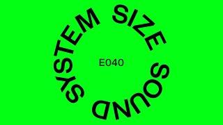 SIZE SOUND SYSTEM 040 - With Steve Angello