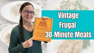 Vintage Frugal Cooking | CHEAP 30-Minute Meals | Recession Proof Recipes