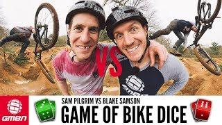 A Game Of Mountain Bike Dice Vol. 2 | Blake Vs Sam Pilgrim!