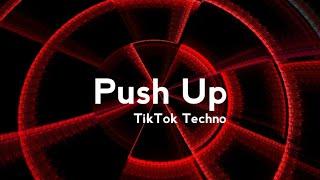 Creeds - Push Up  (TikTok Techno)