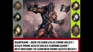 Warframe - How To Farm Atlas Prime Relics, Best Missions To Farm New Prime Access Relics !