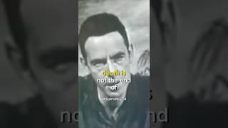 Alan Watts speaks on his view of death and the afterlife.