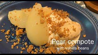 Pear compote with vanilla beans. Very easy! Just simmer all ingredients with pot.