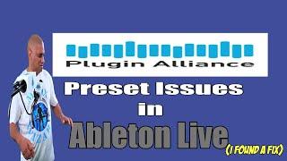 Plugin Alliance Presets Issues in Ableton Live. Here's the Fix