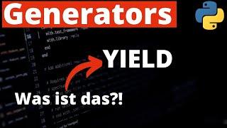 Generators in Python | Das YIELD Keyword verstehen | Python Tutorial