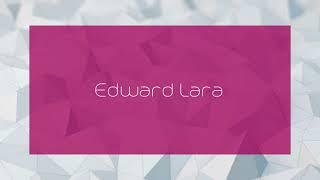 Edward Lara - appearance