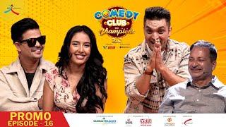 Comedy Club with Champions 2.0 || Episode 16 Promo || Kamal Khatri, Melina Mainali