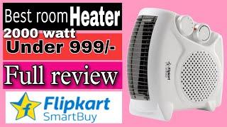 Flipkart smartbuy room heater 2000 watt full review, room heater review, best room heater, flipkart.