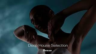 Besso - Melancholic Deep House Selection 2023