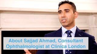 About Sajjad Ahmad, Consultant Ophthalmologist at Clinica London