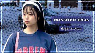  Transition Ideas • Alight Motion ೀ⋆｡ ˚