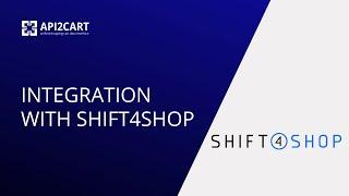 Integration with Shift4Shop: How to Develop It | API2Cart