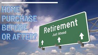 Should I buy my retirement home BEFORE I retire?