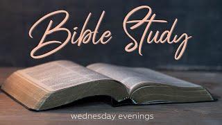 Mid-Week Bible Study - 6/4/2025