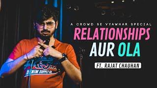 Relationships aur Ola (Crowd work) | Stand Up Comedy by Rajat Chauhan (Fourteenth Video)