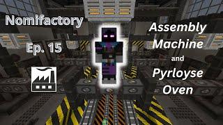 Assembly Machine and Pyrolyse Oven | Nomifactory - Ep.15