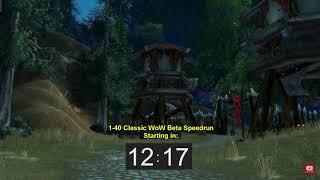 1-12 [of 1-40] Classic WoW Beta Speedrun [1/9]