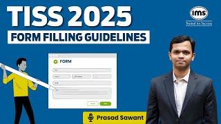 TISS 2025 Form Filling Guidelines | How to Fill TISS 2025 Application Form? Prasad Sawant