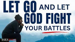 WATCH Things Begin To Change When You Let God Fight Your Battles (Christian Motivation and Prayer)