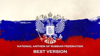  BEST VERSION - NATIONAL ANTHEM OF RUSSIAN FEDERATION