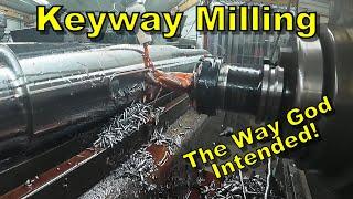 Horizontal Keyway Milling On A Large Idler Shaft - Manual Machining