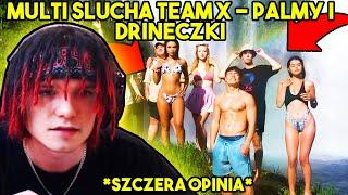 MULTI reaguje na TEAM X - PALMY I DRINECZKI *szczera opinia*