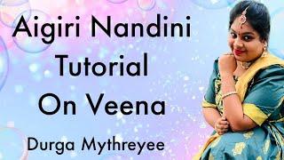 Aigiri Nandini Tutorial  on veena | Durga Mythreyee