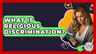 What Is Religious Discrimination? - Child Welfare Network