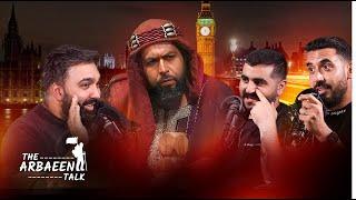 The Arbaeen Talk - Yazeed came to London!? Episode 3