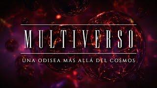 MULTIVERSO  | Una Odisea más allá del Cosmos (Documental Completo, 2023)