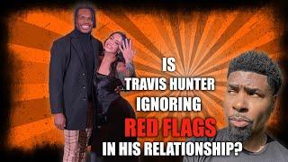 Tariq Nasheed: Is Travis Hunter Ignoring Red Flags in His Relationship?