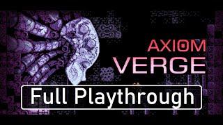 Axiom Verge 100% Full Gameplay Walkthrough