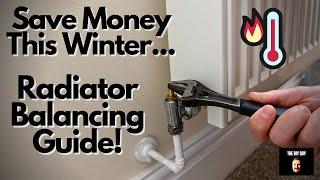 How to Balance Your Radiators | Save Money and Increase Heat